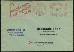 1974 (21.5.) SCHWEIZ, Absender-Freistempel: Schaffhauser U. Spinnerin Wolle = Armbrust, Ausl.-Firmenbrief: Schoeller, Al - Other & Unclassified