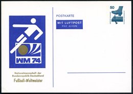 1974 B.R.D., Flugpost-PP 50 Pf. Unfall: WM 74, Nationalmannschaft Der BRD Fußball-Weltmeister (Piktogramm, Kl. Eckbugspu - Autres & Non Classés