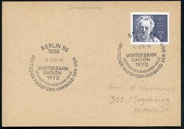 1970 (4.3.) 1055 BERLIN 55, Sonderstempel: WINTERBAHN SAISON.., WERNE-SEELENBINDER.HALLE, DEUTSCHER RADSPORT-VERBAND DER - Other & Unclassified