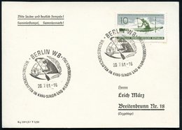 1961 (20.7.) BERLIN W 8, Sonderstempel: WELTMEISTERSCHAFTEN IM KANU-SLALOM U. WILDWASSERRENNEN 1961 (Kanute, Globus, DDR - Otros & Sin Clasificación