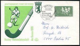 1976 (13.5.) BERLIN, 30 Pf. Hockey-WM Damen, EF + ET-Sonderstempel: 1000 BERLIN 12 (Hockey-Schläger U. Ball) Orts-FDC-So - Sonstige & Ohne Zuordnung