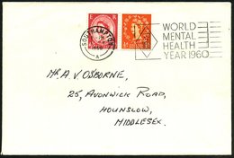 1960 (1.7.) GROSSBRITANNIEN, Maschinen-Werbestempel: SOUTHAMPTON A, WORLD MENTAL HEALTH YEAR 1960 (Logo) Inl.-Brief - UN - Other & Unclassified