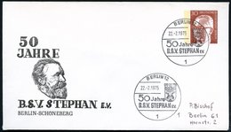 1975 (22.2.) Berlin-Schöneberg, PU 30 Pf. Heinemann: 50 JAHRE B.S.V. STEPHAN E.V. = Kopf Heinr. V. Stephans, Passender S - Sonstige & Ohne Zuordnung