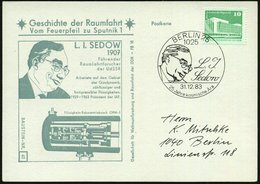 1983 (31.12.) 1025 BERLIN 25, Sonderstempel: L. J. Sedow..  (Kopfbild), Passende Sonderkarte: L. I. SEDOW, Raketenforsch - Altri & Non Classificati