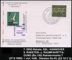 1960 (27.8.) (20 A) HANNOVER 1, Sonderstempel: 9. RAKETEN- U. RAUMFAHRTTAGUNG (Bo.150) + Raketenmarke DRG "7" + Viol. Ne - Autres & Non Classés