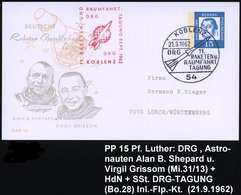 1962 (21.9.) 54 KOBLENZ, PP 15 Pf. Luther: DEUTSCHE Raketen Gesellschaft, Alan B. Shepard U. Virgil Grissom (2 US-Astron - Other & Unclassified