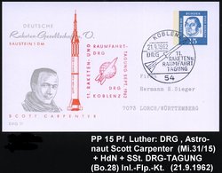 1962 (21.9.) 54 KOBLENZ, PP 15 Pf. Luther: DEUTSCHE Raketen Gesellschaft, SCOTT CARPENTER (US-Astronaut U. Aurora-7-Raum - Otros & Sin Clasificación