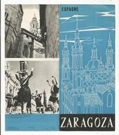 Dépliant Touristique , Espagne, ZARAGOZA , 6 Pages , 2 Scans , Frais Fr 1.45 E - Dépliants Touristiques