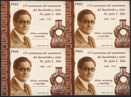 1667 PERU: Sc.1496, 2006 Julio C. Tello (physician, Anthropologist, Archeologist), IMPERFORATE BLOCK OF 4, Excellent Qua - Pérou