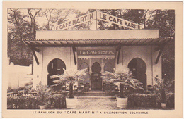 LE PAVILLON DU " CAFE MARTIN " A L'EXPOSITION COLONIALE - Cafés