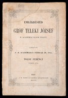 Toldy Ferenc - Emlékbeszéd Gróf Teleki József M. Academiai Elnök Felett. Tartatott A' M. Academiában Február 26. 1855. - - Non Classificati