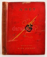 1892 Kiss József: A Hét - Társadalmi, Irodalmi és M?vészeti Közlöny. Júniustól Decemberig Teljes Fél évfolyam Egybekötve - Non Classés