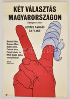 1987 Két Választás Magyarországon, Magyar Film Plakát, Rendezte: Kovács András, 81,5x56,5 Cm - Altri & Non Classificati