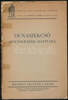 Dunaszekcs? Szociográfiai Adattára. Községi Adattár 2. Szám. Bp.,(1941),Magyar Szociográfiai Intézet, 24 P. Kiadói Papír - Unclassified