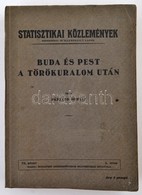 Pásztor Mihály: Buda és Pest A Törökuralom Után. Statisztikai Közlemények 73. Kötet. /1. Sz. Bp.,(1935), Budapest Székes - Non Classificati