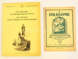 Vegyes Helytörténeti Könyv Tétel, Budaörsr?l, 2 Db: Franz Wendler és A K?hegyi Kápolna 150 éve. Regél? Múlt 4. Budaörs,  - Unclassified