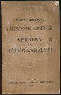 A Magyar Országos Lawn-Tennis Szövetség Verseny és Játékszabályai. Bp.,1909, Kertész Tódor, (Hedvig Sándor-ny.), 43+5 P. - Non Classificati