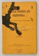 Dr. Szigethy Lehel: A Magyar Pénzügyi Jog Vezérfonala. Kecskemét, 1893. Gallia. 226p. F?zve, Kiadói Borítékban. Folttal  - Non Classés