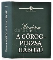 Hérodotosz: A Görög-perzsa Háború. Fordította: Muraközi Gyula. Az Utószót írta: Hegyi Dolores. A Jegyzeteket Gy?ry Hedvi - Non Classificati