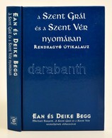 Ean és Deike Begg: A Szent Grál és A Szent Vér Nyomában. Rendhagyó útikönyv. Debrecen. én. Gold Book. - Non Classificati