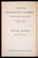 Ferenczi Zoltán: Deák (Ferenc) élete I. 
Bp. 1904, MTA. XV, 463;  Kiadói Egészvászon Sorozatkötésben, Jó állapotban - Unclassified