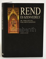 Rend és Szenvedély - Ellenzékben és Kormányon 1994-2002. Dr. Varga István Parlamenti Beszédei. 
Korona Kiadó, 2005. - Unclassified