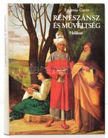 Eugenio Garin: Reneszánsz és M?veltség. Fordította: Körber Ágnes. Bp.,1988, Helikon. Kiadói Kartonált Papírkötés, Kiadói - Non Classés