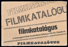 Filmkatalógus A Politikai Munkában Felhasználható Filmekr?l. Bp.,1981, Kossuth. Kiadói Papírkötés. Ferenczy Zsolt Filmre - Non Classificati
