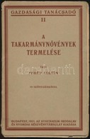 Dr. Prack László: A Takarmánynövények Termelése. Gazdasági Tanácsadó 11. Bp.,1921, Athenaeum,99 P. Kiadói Papírkötés, Me - Non Classificati