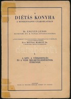 A Diétás Konyha. A Mindennapos Gyakorlatban. I. Kötet. A Szív, A Vérkeringés és A Vese Megbetegedéseinek étrendje.  Össz - Non Classificati