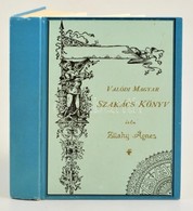 Zilahy Ágnes: Valódi Magyar Szakácskönyv. Az 1892-es 2. Jav. S Kiadás, Hasonmás Kiadása. Bp., 1987, Közgazdasági és Jogi - Non Classificati