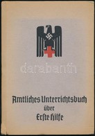 Richard Hilfe: Amtliches Unterrichtsbuch über Erste Hilfe. Berlin, 1943, Deutschen Roten Kreuzes. 20. Kiadás. Kiadói Kar - Non Classificati