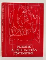 Fejezetek A Szexualitás Történetéb?l. Szerkesztette: Oláh Tamás. Budapest 1986. Gondolat.
Gy?r?déses A Borítón. - Non Classificati