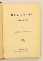 Sántha Károly: Buzgóság Könyve. Bp., 1888. Luther Társaság. Egészb?r Kötésben. - Non Classificati