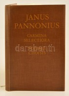 Jani Pannonii Carmina Selectiora/Janus Pannonius Poemes Choisis. Szerk.: Kardos Tibor. Fordította: Jean Rousselot, Miche - Non Classificati