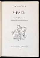 J. Ch. Andersen: Mesék. Rajzolta J. M. Szancer. Fordítota és átdolgozta Rab Zsuzsa. Warszawa, 1960, Nasza Ksiegarnia. Sz - Non Classés