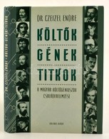 Dr. Czeizel Endre: Költ?k, Gének, Titkok. A Magyar Költ?géniuszok Családfaelemzése. Bp., 2000, Galenus Kiadó. Kiadói Kar - Non Classificati