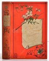 Tóth Kálmán összes Költeményei I. Kötet. Bp., 1888, Ráth Mór. Kiadói Aranyozott, Festett, Illusztrált Egészvászon-kötés, - Non Classificati