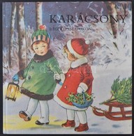 Karácsony Régi Képeslapokon. Terra - Kossuth Nyomda. 1986. - Nagy Alakú Album Rengeteg Színes Képpel / Christmas Postcar - Unclassified