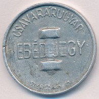 DN 'Csavarárugyár Ebédjegy' Al Zseton (31mm) T:2- - Non Classificati