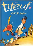 Titeuf T4 C'est Pô Juste... Par ZEP De 2004 - Titeuf