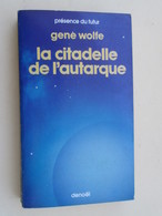 PDF2018 : LIVRE FORMAT POCHE PRESENCE DU FUTUR DENOEL / N°375 GENE WOLFE LA CITADELLE DE L'AUTARQUE - Denoël