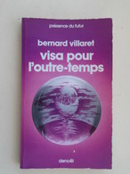 PDF2018 : LIVRE FORMAT POCHE PRESENCE DU FUTUR DENOEL / N°213 BERNARD VILLARET VISA POUR L'AUTRE-TEMPS - Denoël