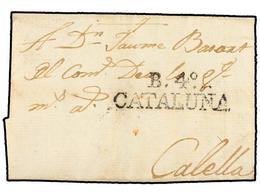 9 ESPAÑA: PREFILATELIA. 1806. OLOT A CALELLA. Marca<B> B. 4º/CATALUÑA</B> En Negro De BAÑOLAS (nº 1). RARÍSIMA Y De Exce - Autres & Non Classés