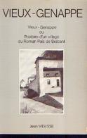 « VIEUX- GENAPPE Ou L’histoire D’un Village Du Roman Païs De Brabant» MEVISSE, J. – Réédition Du Syndicat ----> - Belgium