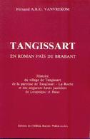 « TANGISSART En Roman Païs De Brabant» VANVREKOM, F. A. R. G. – Ed. Du CHIREL, Villers La Ville (1987) - Belgium