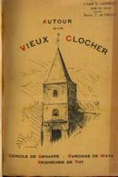 « Autour D’un Vieux Clocher – Concile De GENAPPE – Paroisse De WAYS – Seigneurie De THY » LAMBERT, G. & ---> - Belgium