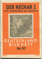 Nr.37 Deutschland-Bildheft - Der Neckar I (Vom Schwarzwald Bis Tübingen) (Werbegabe) - Baden -Wurtemberg