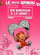 Le Petit Spirou T1 Dis Bonjour à La Dame Par Tome Et Janry De 2005 - Spirou Et Fantasio