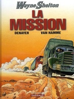 BD Wayne Shelton Tome 1 La Mission - Christian Denayer - Jean Van Hamme - Dargaud - Wayne Shelton